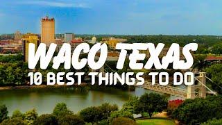 Top 10 Best Things To Do In Waco Texas (Travel Guide 2024)