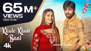 Khule Khule Baal - Sapna Choudhary | Masoom Sharma | New Haryanvi Video Song 2023