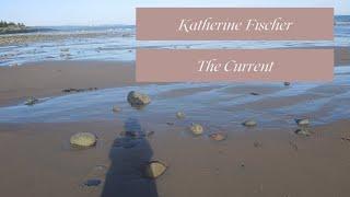 Katherine Fischer - The Current ( Music Video)