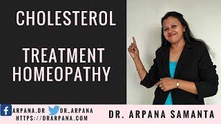 कोलेस्ट्रॉल के लक्षण कारन व होम्योपैथिक दवाई  || Homeopathic Treatment For High CHOLESTEROL