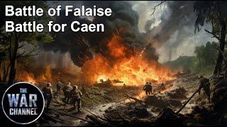 Battlefield | Battle of Falaise | Part 1 | Battle For Caen