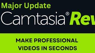 Camtasia  2023 Rev Update: Creative Simple Time-saving Tools