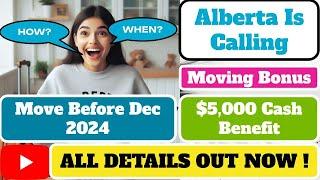 Move To Alberta || Get $5,000 Bonus || Details Inside