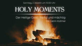 Der Geist Gottes - heilig und mächtig I Catrin Küllmer I Gottesdienst