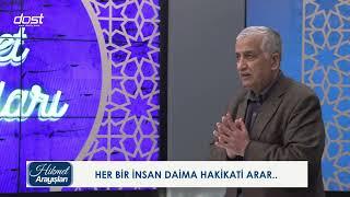 HİKMET ARAYIŞLARI   HER BİR İNSAN DAİMA HAKİKATİ ARAR   20240131