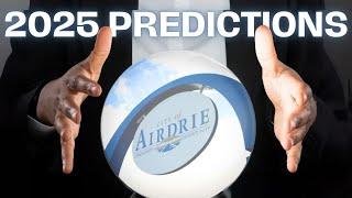 2025 Airdrie Real Estate Predictions | UP OR DOWN?