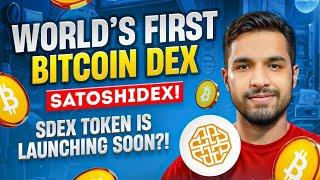 WORLD’S FIRST BITCOIN DEX - SATOSHIDEX! SDEX TOKEN IS LAUNCHING SOON?!