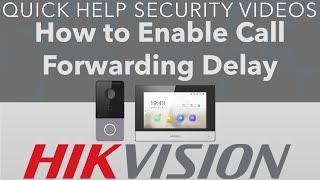 Hikvision IP Intercom How to Enable Call Forwarding Delay DS-KH6320-WTE1