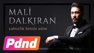 Mali Dalkıran - Yalnızlık Benim Adım (Official Video)