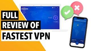 FASTESTVPN REVIEW & TEST  : Is It Really the Fastest VPN in 2023? 