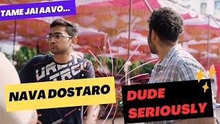 NAVA DOSTARO | DUDE SERIOUSLY