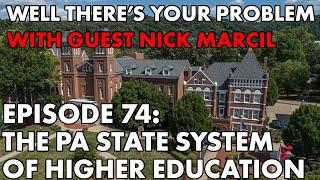 Well There's Your Problem | Episode 74: The Pennsylvania State System of Higher Education