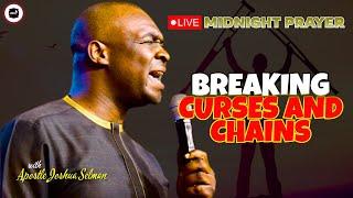 BREAKING CURSES AND CHAINS || APOSTLE JOSHUA SELMAN