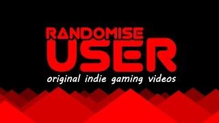 Welcome to Randomise User: The best indie games!