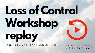 Loss of Control Workshop