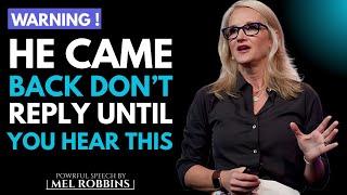 How to Respond When He Comes Back After Silence | By Mel Robbins #relationshipadvice
