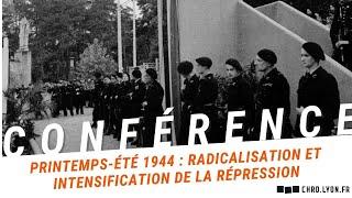 Printemps-été 1944 : radicalisation et intensification de la répression