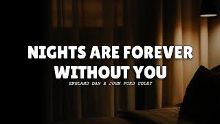 England Dan and John Ford Coley - Nights are Forever Without You (LYRICS) 