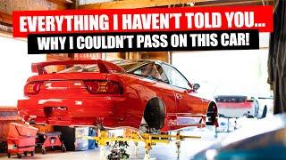 The CRAZY UNTOLD Story of my Nissan 240sx S13 Hatch!