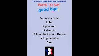 WAYS TO SAY GOOD BYE #ajfrancais #alikajain #learnfrenchavecmoi #goodbye #aurevoir  #french #ciao