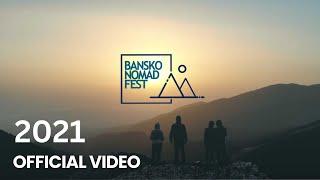 Bansko Nomad Fest 2021 - Official Video
