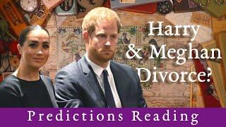 Predictions Tarot Reading: Harry & Meghan Divorce?