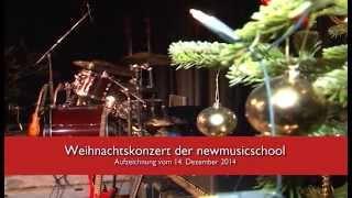 New Music School Weihnachtskonzert 2014 Teil1