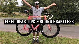 Fixed Gear Tips & Riding Brakeless?