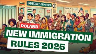 NEW POLAND IMMIGRATION RULES2025