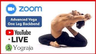 Advanced Yoga | One Leg Backbend | Pigeon Pose Variation | Zoom Online Yoga | Yograja