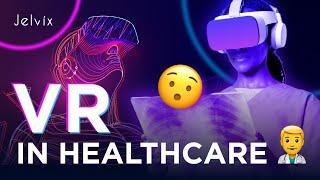 VR is revolutionizing healthcare? You won’t believe how much!