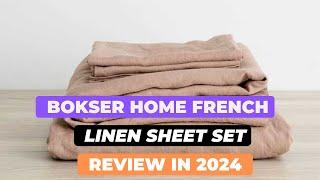 Bokser Home French Linen Sheet Set Review in 2024