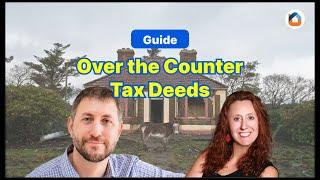 The Guide to Over the Counter Tax Deeds Interview