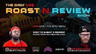 The Daily Roast-N-Review Show #25 Monday 7.2.18