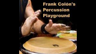 Frank Colón's PERCUSSION PLAYGROUND Ep 7 SHOUT-OUT