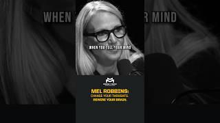 Mel ROBBINS: Change your thoughts! Rewire your brain. #positivethoughts  #positivethinking