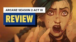 Arcane Season 2 Act III Review