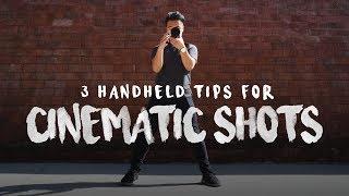 3 Handheld Tips for Smooth Cinematic Shots!