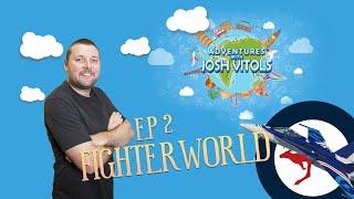 The Adventures with Josh Vitols - Episode 2 Fighterworld