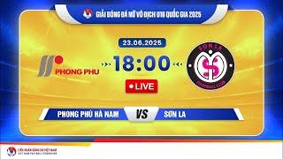 TRỰC TIẾP: PHONG PHÚ HÀ NAM - SƠN LA | Bóng đá Nữ Vô Địch U16 Quốc Gia 2025