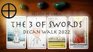 Decan Walk 2022 - 3 of Swords | #tarot | Second Decan of Libra | #Qabalah | #Astrology