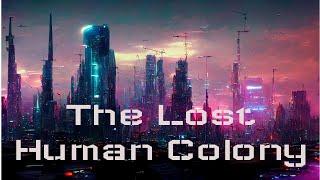 The Lost Human Colony | Part one