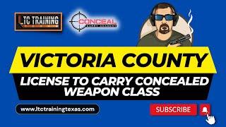 Victoria County License to Carry Concealed Weapon Class (call us now!)