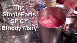 StogieFarts SPICY Bloody Mary - How To Recipe