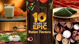 10 Years Of EPIC Flavours | #EpicRecipes