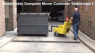 WasteCaddy Dumpster Mover Relocates Heavy Dumpsters