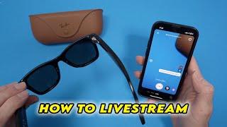 Ray-Ban Meta Smart Glasses: How to Livestream