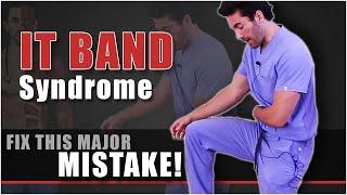 IT Band Syndrome - FIX THIS MAJOR MISTAKE!