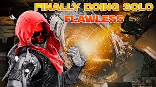 Solo Flawless on hunter might take a while...