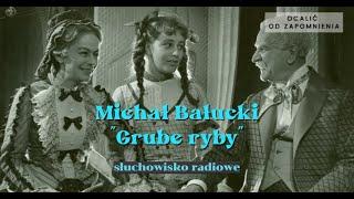 [komedia, romans] "Grube ryby" M. Bałuckiego - m.in. B. Pawlik, D. Szaflarska, A. Kulesza, L. Ordon